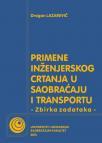Primene inženjerskog crtanja u saobraćaju i transportu: Zbirka zadataka Primene inženjerskog crtanja u saobraćaju i transportu: Zbirka zadataka