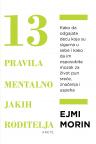 13 pravila mentalno jakih roditelja 13 pravila mentalno jakih roditelja