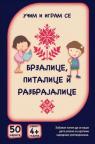Učim i igram se: Brzalice, pitalice i razbrajalice Učim i igram se: Brzalice, pitalice i razbrajalice