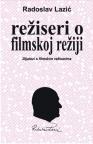 Režiseri o filmskoj režiji Režiseri o filmskoj režiji