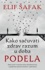 Kako sačuvati zdrav razum u doba podela Kako sačuvati zdrav razum u doba podela