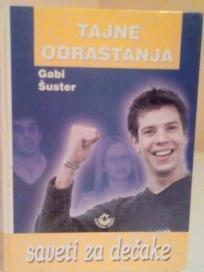 TAJNE ODRASTANJA - Saveti za decake