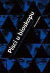 Pisci u bioskopu: Književna istorija naših filmskih doživljaja / antologija Pisci u bioskopu: Književna istorija naših filmskih doživljaja / antologija