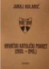 Hrvatski katolički pokret (1900. - 1945.) Hrvatski katolički pokret (1900. - 1945.)
