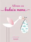 Album za buduću mamu Album za buduću mamu