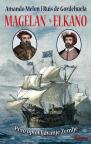 Magelan - Elkano: Prvo oplovljavanje zemlje Magelan - Elkano: Prvo oplovljavanje zemlje