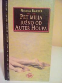 PET MILJA JUZNO OD AUTER HOUPA