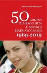 50 godina filmskog hita u srpskoj kinematografiji 1969-2019