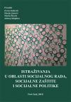 Istraživanja u oblasti socijalnog rada, socijalne zaštite i socijalne politike Istraživanja u oblasti socijalnog rada, socijalne zaštite i socijalne politike