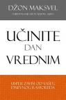Učinite dan vrednim Učinite dan vrednim