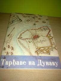 TVRĐAVE NA DUNAVU Katalog izložbe