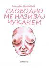 Slobodno me nazivaj čukačem