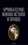 Arčibald Rajs: Vojnik istine i pravde Arčibald Rajs: Vojnik istine i pravde