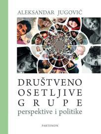 Društveno osetljive grupe: Perspektive i politike
