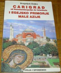CARIGRAD OD KONSTANTINOPOLJA DO ISTAMBULA I EGEJSKO PRIMORJE MALE AZIJE
