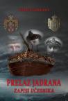 Prelaz Jadrana: Zapisi učesnika Prelaz Jadrana: Zapisi učesnika