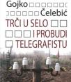 Trči u selo i probudi telegrafistu Trči u selo i probudi telegrafistu