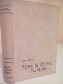 ZENA SE CUVAJ, TORERO