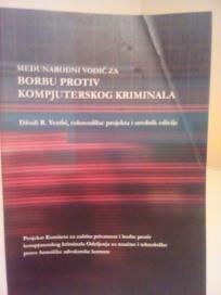 MEDJUNARODNI VODIC ZA BORBU PROTIV KOMPJUTERSKOG KRIMINALA
