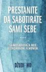 Prestanite da sabotirate sami sebe Prestanite da sabotirate sami sebe