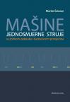 Mašine jednosmjerne struje sa zbirkom zadataka i ilustrativnim primjerima Mašine jednosmjerne struje sa zbirkom zadataka i ilustrativnim primjerima