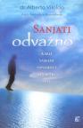 Sanjati odvažno: Kako šamani sanjajući stvaraju svet Sanjati odvažno: Kako šamani sanjajući stvaraju svet