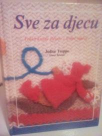 SVE ZA DJECU - Velika knjiga pletene i sivene odjece