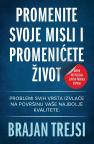 Promenite svoje misli i promenićete život Promenite svoje misli i promenićete život