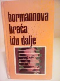 BORMANOVA BRACA IDU DALJE