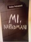 MI, NARKOMANI