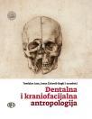 Dentalna i kraniofacijalna antropologija Dentalna i kraniofacijalna antropologija
