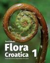 Flora Croatica 1: Vaskularna flora Republike Hrvatske Flora Croatica 1: Vaskularna flora Republike Hrvatske