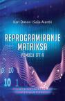 Reprogramiranje matriksa pomoću EFT-a Reprogramiranje matriksa pomoću EFT-a