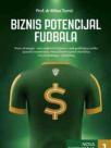 Biznis potencijal fudbala Biznis potencijal fudbala