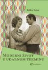 Moderni život u udarnom terminu Moderni život u udarnom terminu
