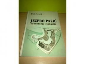 JEZERO PALIĆ odumiranje i sanacija Đula Seleši