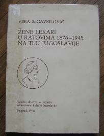 Žene lekari u ratovima 1876 - 1945 na tlu Jugoslavije