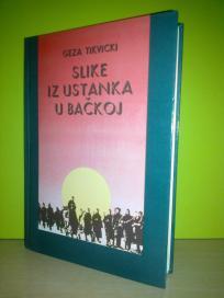 SLIKE IZ USTANKA U BAČKOJ Geza Tikvicki