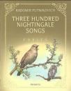 Three Hundred Nightingale Songs: Fables Three Hundred Nightingale Songs: Fables