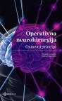Operativna neurohirurgija: Osnovni principi Operativna neurohirurgija: Osnovni principi