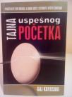 TAJNA USPESNOG POCETKA