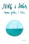 Jung i joga: Veza psihe i tela Jung i joga: Veza psihe i tela