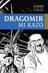 Dragomir mi kazo Dragomir mi kazo