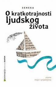 O kratkotrajnosti ljudskog života: Pisma majci i prijateljima