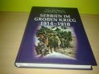 Serbien im Grossen Krieg 1914-1918