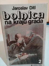 BOLNICA NA KRAJU GRADA II