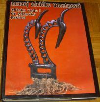 MUZEJ AFRIČKE UMETNOSTI : ZBIRKA VEDE I DR ZDRAVKA PEČARA