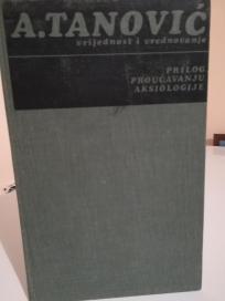 VRIJEDNOST I VREDNOVANJE - prilog proucavanju aksiologije