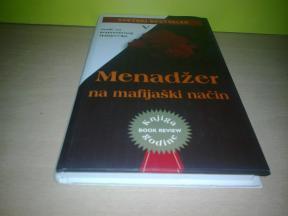 Menadžer na mafijaški način vodič za korporativnog Makijavelija