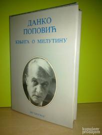KNJIGA O MILUTINU Danko Popović